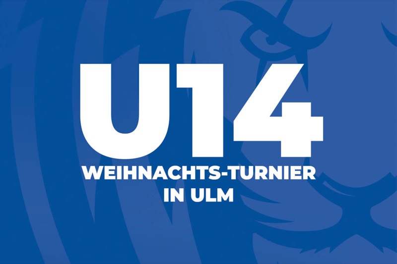 U14 WEIHNACHTSTURNIER IN ULM